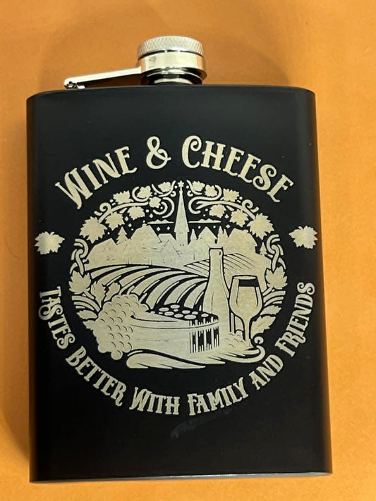 Wine & Cheese Tastes Better with Family & Friends Engraved 8 oz Stainless Steel Flask